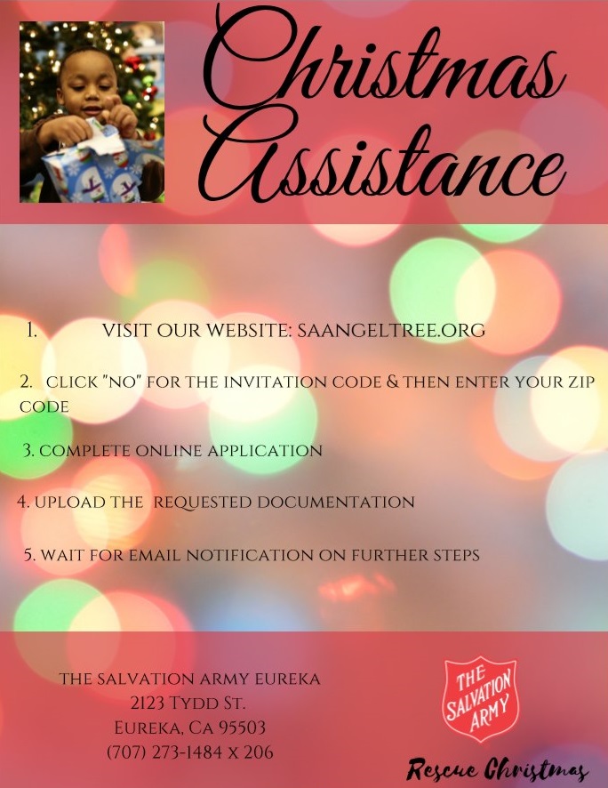 Christmas Assistance 1.Visit saangeltree.org 2.Click "NO" for the invitation code and then enter your zip code 3.Complete online application 4.Upload documentation 5.Wait for email notifiation on further steps
