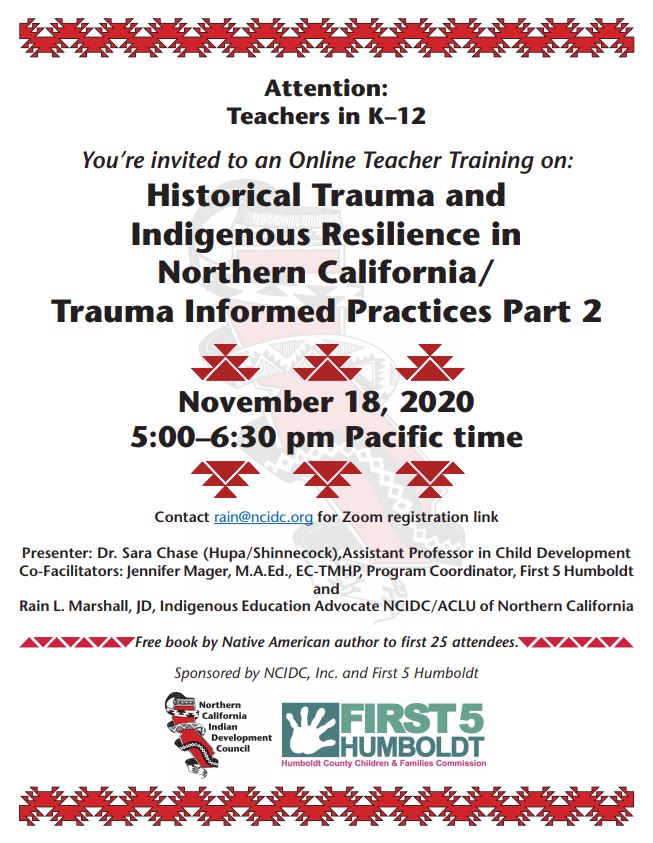Historical Trauma and Indigenous Resilience in Norther California / Trauma Informed Practices Part 2 Nov 18 2020 5to630PM